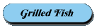 Grilled Fish