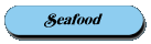 Seafood